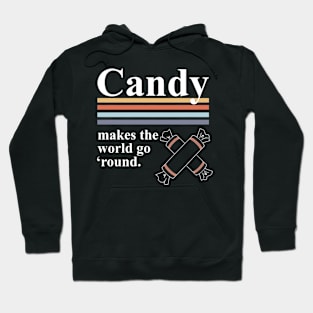 Candy Makes The World Go 'Round Hoodie